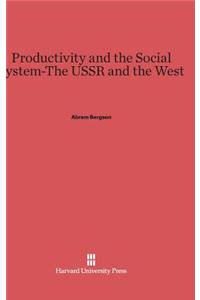 Productivity and the Social System--The USSR and the West
