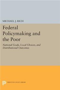 Federal Policymaking and the Poor