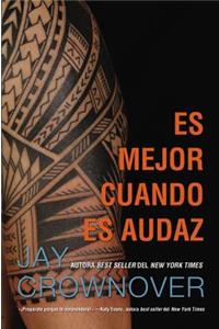 Mejor cuando es atrevido