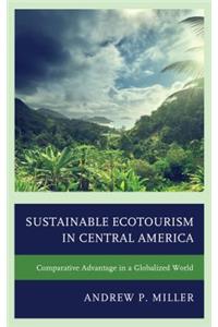 Sustainable Ecotourism in Central America