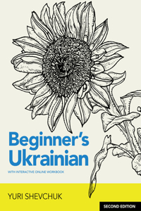 Beginner's Ukrainian with Interactive Online Workbook, Second Edition