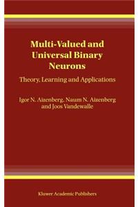 Multi-Valued and Universal Binary Neurons