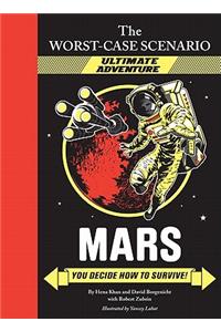 The Worst-Case Scenario: Mars (an Ultimate Adventure Novel)