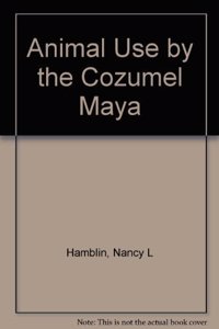 Animal Use by the Cozumel Maya