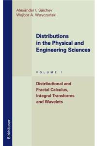 Distributions in the Physical and Engineering Sciences