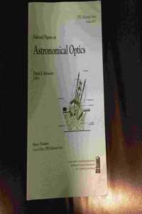Selected Papers on Astronomical Optics