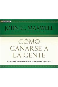 Como Ganarse a la Gente