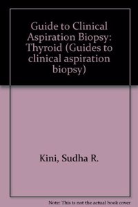 Guide to Clinical Aspiration Biopsy