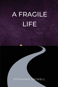 Fragile Life