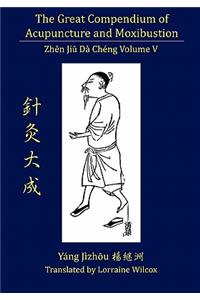 Great Compendium of Acupuncture and Moxibustion Vol. V