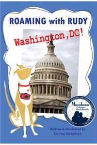 Roaming with Rudy, Washington DC!
