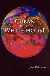 A Cuban in the White House
