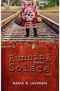 Running from Solace