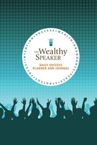 Wealthy Speaker Daily Success Planner