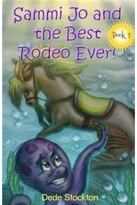 Sammi Jo and the Best Rodeo Ever!