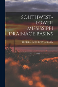 Southwest-Lower Mississippi Drainage Basins