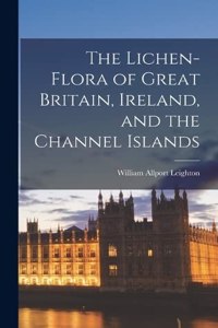 Lichen-Flora of Great Britain, Ireland, and the Channel Islands