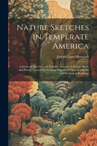 Nature Sketches in Temperate America