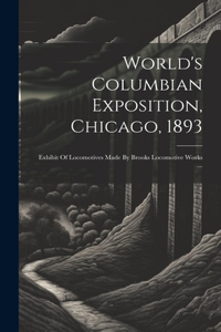 World's Columbian Exposition, Chicago, 1893