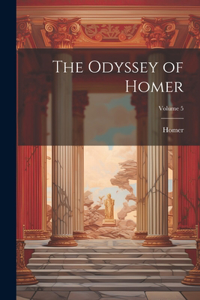 Odyssey of Homer; Volume 5
