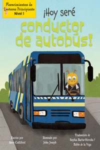 ¡Hoy Seré Conductor de Autobús! (Today I'll Bee a Bus Driver!)