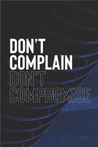 Don't Complane Don't Compromise