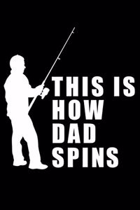 This Is How Dad Spins