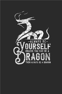 Dragon - Always Be Yourself
