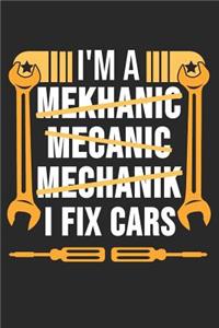 I'm A Mekhanic Mecanic Mechanik I Fix Cars