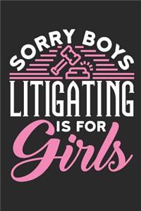 Sorry Boys Litigating Is For Girls