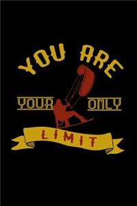 You are your only limit