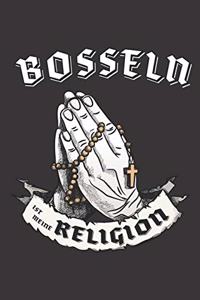 Bosseln Ist Meine Religion