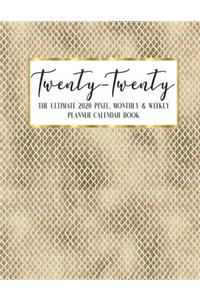Twenty - Twenty The Ultimate 2020 Pixel Monthly & Weekly Planner Calendar Book