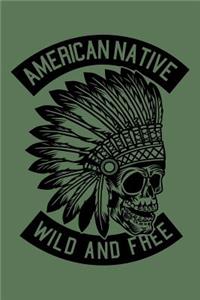 American Native Wild And Free