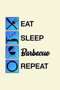 Eat Sleep Barbecue Repeat