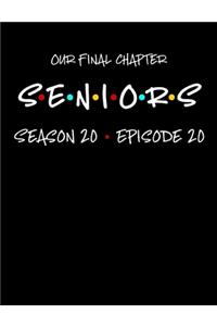 Our Final Chapter Seniors Season 20 Episode 20