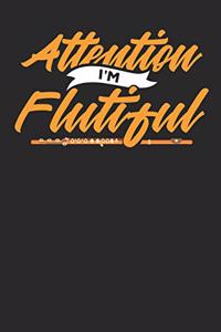 Attention I'm Flutiful