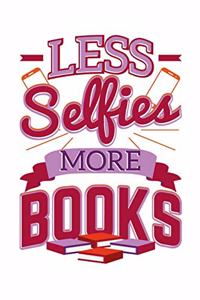 Less Selfies More Books