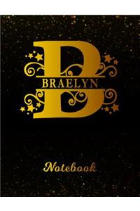 Braelyn Notebook: Letter B Personalized First Name Personal Writing Notepad Journal Black Gold Glitteryy Pattern Effect Cover Wide Ruled Lined Paper for Journalists &