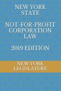 New York State Not-For-Profit Corporation Law 2019 Edition