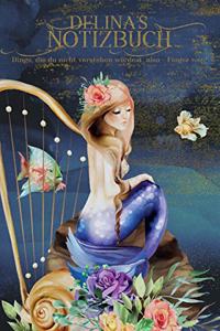 Delina's Notizbuch, Dinge, die du nicht verstehen würdest, also - Finger weg!