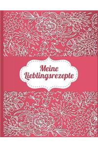 Meine Lieblingsrezepte: Das personalisierte Rezeptbuch zum Selberschreiben für 120 Rezept Favoriten mit Inhaltsverzeichnis uvm. - edles, florales Design - ca. A4 Softcover 