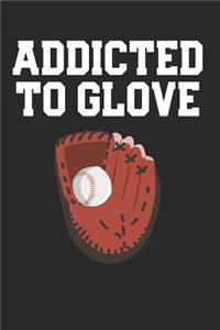 Addicted to Glove