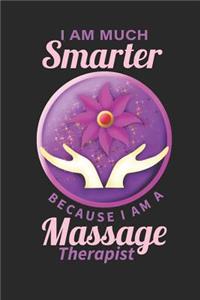 I Am Much Smarter Because I Am A Massage Therapist