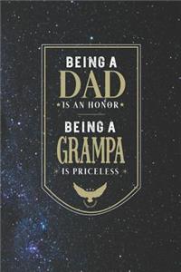 Being A Dad Is An Honor Being A Grampa Is Priceless