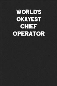 World's Okayest Chief Operator
