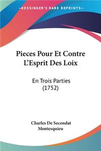 Pieces Pour Et Contre L'Esprit Des Loix