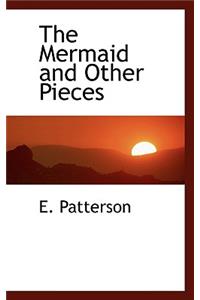 The Mermaid and Other Pieces