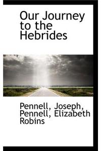 Our Journey to the Hebrides