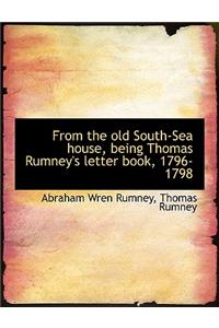 From the Old South-Sea House, Being Thomas Rumney's Letter Book, 1796-1798